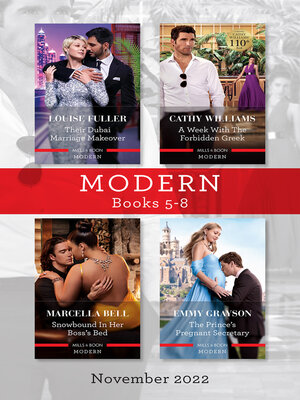 cover image of Modern Box Set 5-8 Nov 2022/Their Dubai Marriage Makeover/A Week with the Forbidden Greek/Snowbound in Her Boss's Bed/The Prince's Pregnant S